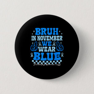 In November We Wear Blue Diabetes Awareness Type 1 2 Inch Round Button