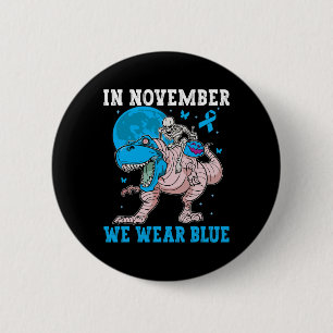 In November We Wear Blue Diabetes Trex Dino Kids T 2 Inch Round Button
