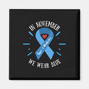 In November We Wear Blue Diabetes Warrior Awarenes Magnet