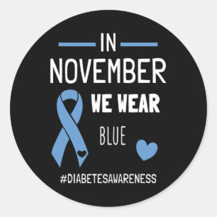 In November We Wear Blue Diabetic Type 1 Diabetes Classic Round Sticker