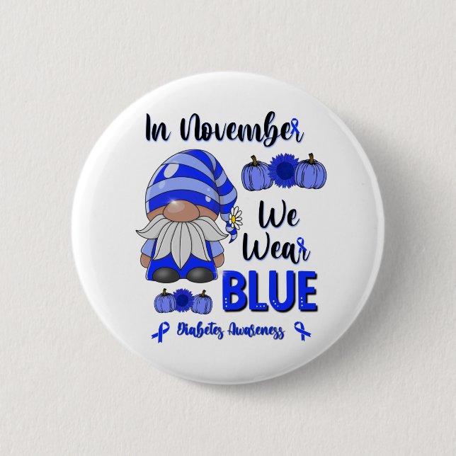 In November We Wear Blue: Gnome Diabetes Awareness 2 Inch Round Button (Front)