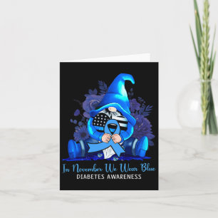 In November We Wear Blue Gnomes Diabetes Awareness Card