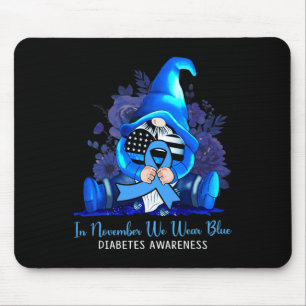 In November We Wear Blue Gnomes Diabetes Awareness Mouse Pad
