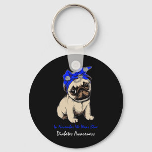 In November We Wear Blue Pug Dog Diabetes Awarenes Keychain