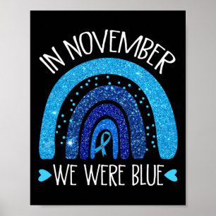 In November We Wear Blue Rainbow Diabetes Awarenes Poster