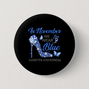 In November We Wear Blue Ribbon High Heel Diabetes 2 Inch Round Button