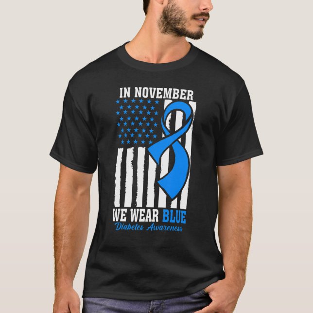 In November we Wear Blue T1D T2D Diabetic Diabetes T-Shirt (Front)
