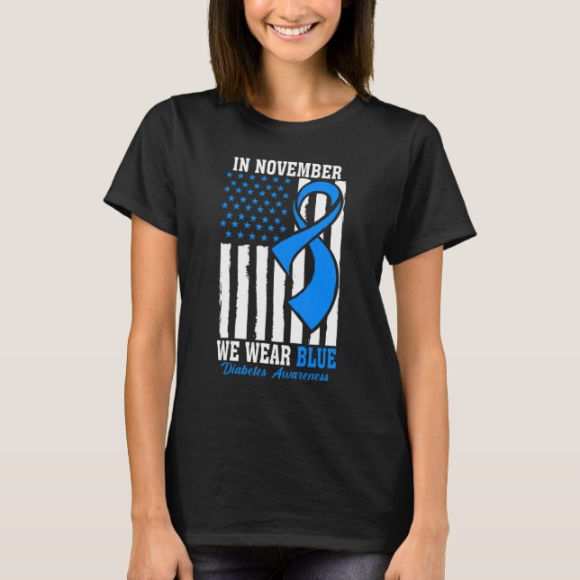 In November we Wear Blue T1D T2D Diabetic Diabetes T-Shirt (Front)