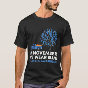 In November We Wear Blue Truck T1d Diabetes Awaren T-Shirt