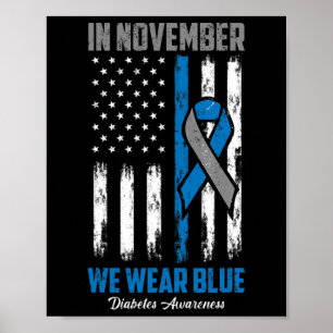In November We Wear Blue Usa Flag Diabetes Awarene Poster