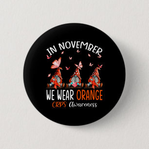 In November We Wear Orange Crps Awareness Gnomes 2 Inch Round Button