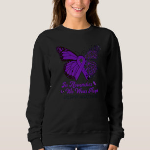 In November We Wear Purple Epilepsy Awareness Day  Sweatshirt