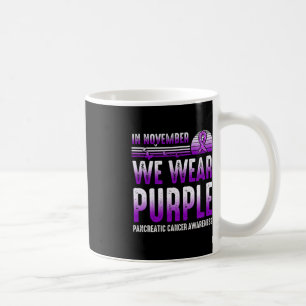 In November We Wear Purple Pancreatic Cancer Aware Coffee Mug