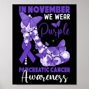In November We Wear Purple Pancreatic Cancer High  Poster