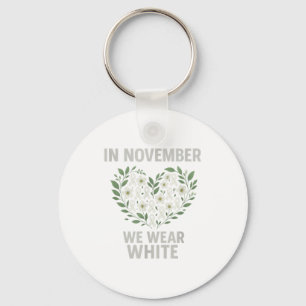 In November We Wear White Lung Cancer Awareness Ri Keychain
