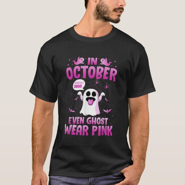 In October Even Ghost Wear Pink Breast Cancer Ghos T-Shirt (Front)
