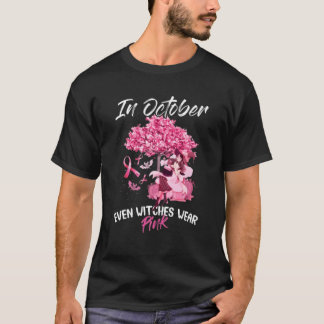 In October Even Witches Wear Pink Breast Cancer Aw T-Shirt