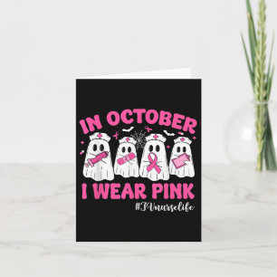 In October I Wear Pink Iv Nurse Life Breast Cancer Card