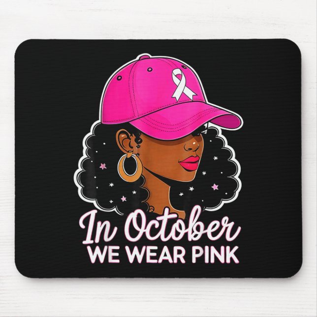 In October We Wear Nk Black Women Breast Cancer Aw Mouse Pad (Front)