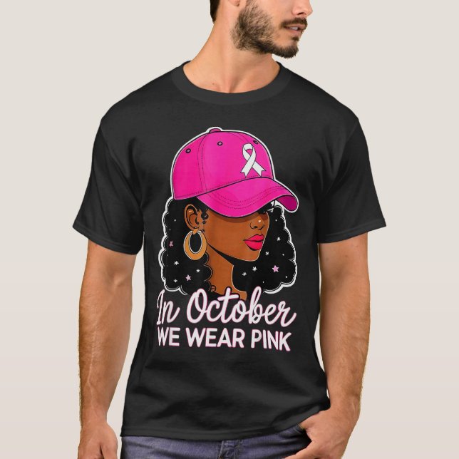 In October We Wear Nk Black Women Breast Cancer Aw T-Shirt (Front)