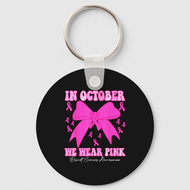 In October We Wear Nk Breast Cancer Awareness Coqu Keychain (Front)