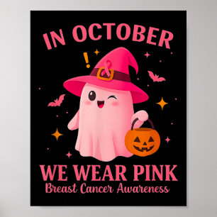 In October We Wear Nk – Breast Cancer Awareness  Poster