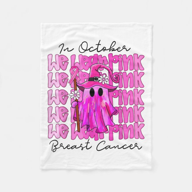 In October We Wear Nk Cute Ghost Breast Cancer Awa Fleece Blanket (Front)