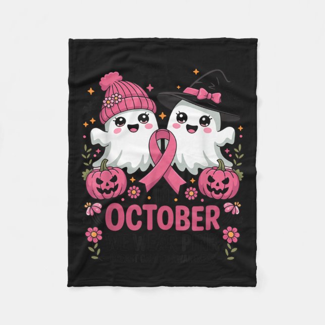 In October We Wear Nk Ghost Witch Breast Cancer Aw Fleece Blanket (Front)