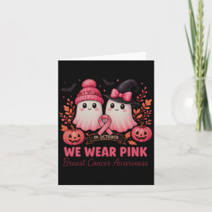 In October We Wear Nk Ghosts Breast Cancer Awarene Card