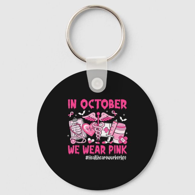 In October We Wear Nk Healthcare Worker Life Breas Keychain (Front)