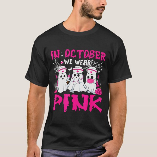 In October We Wear Nk Nurse Ghost Halloween Breast T-Shirt (Front)
