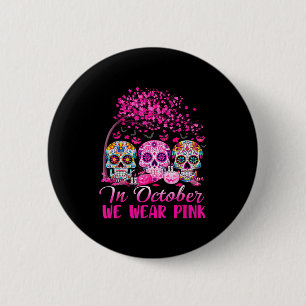 In October We Wear Nk Sugar Skull Halloween Breast 2 Inch Round Button