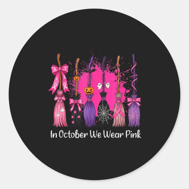 In October We Wear Nk Witch Broom Breast Cancer Ha Classic Round Sticker (Front)