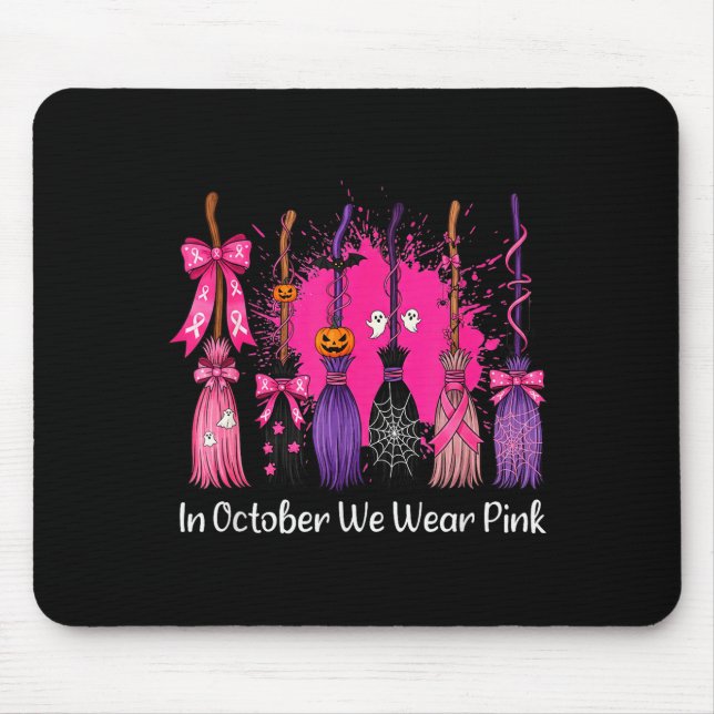 In October We Wear Nk Witch Broom Breast Cancer Ha Mouse Pad (Front)