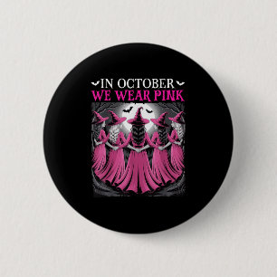 In October We Wear Nk Witch Halloween Breast Cance 2 Inch Round Button