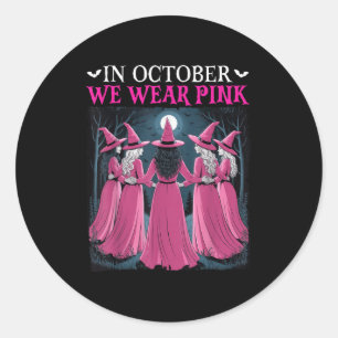 In October We Wear Nk Witch Halloween Breast Cance Classic Round Sticker