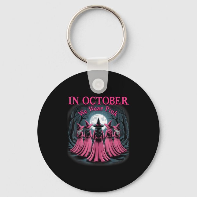 In October We Wear Nk Witch Halloween Breast Cance Keychain (Front)