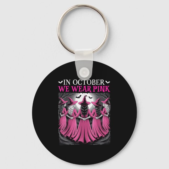 In October We Wear Nk Witch Halloween Breast Cance Keychain (Front)