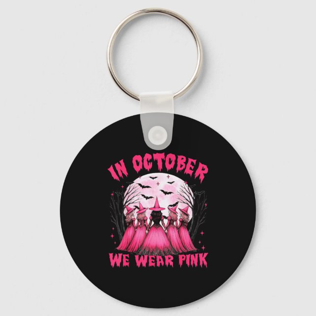 In October We Wear Nk Witch Halloween Breast Cance Keychain (Front)