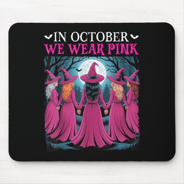 In October We Wear Nk Witch Halloween Breast Cance Mouse Pad (Front)