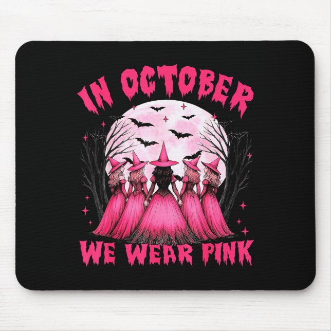 In October We Wear Nk Witch Halloween Breast Cance Mouse Pad (Front)