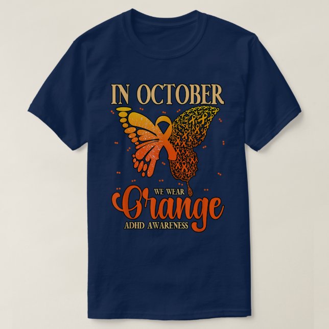 In October We Wear Orange ADHD 852 T-Shirt (Design Front)