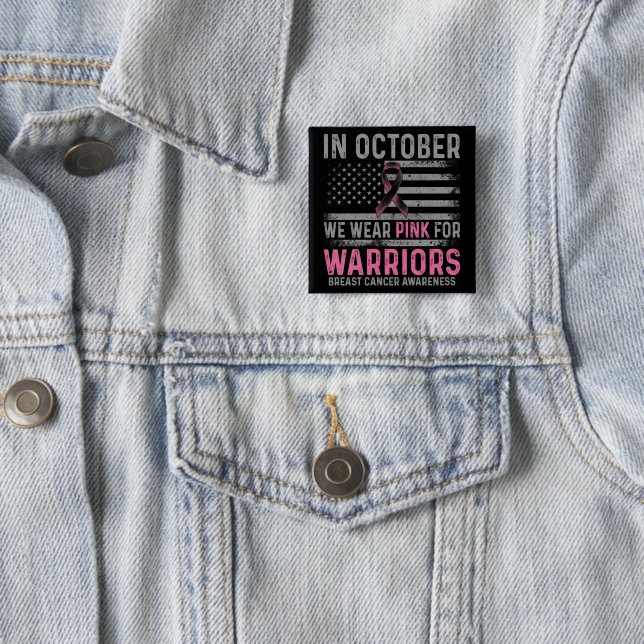 In October we wear pink 2 Inch Square Button (In Situ)