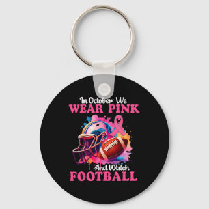 In October We Wear Pink And Watch Footll Breast Ca Keychain