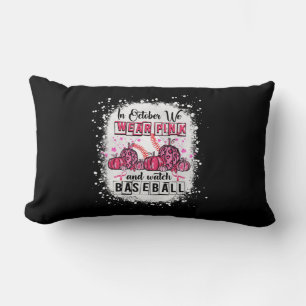 In October we wear pink Baseball Breast Cancer Awa Lumbar Pillow