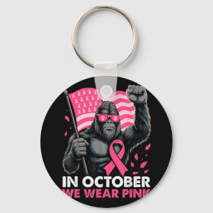 In October We Wear Pink Bigfoot Breast Cancer Awar Keychain