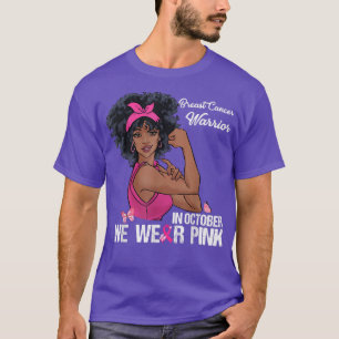 In October We Wear Pink Black Girl Breast Cancer A T-Shirt