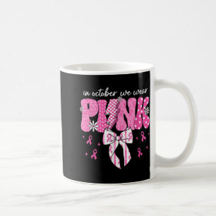 In October We Wear Pink Bow Leopard Breast Cancer  Coffee Mug