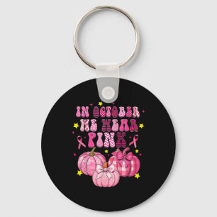 In October We Wear Pink Bow Pumpkin Breast Cancer  Keychain