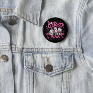 in October We Wear Pink Breast Cancer Awareness 2 Inch Round Button